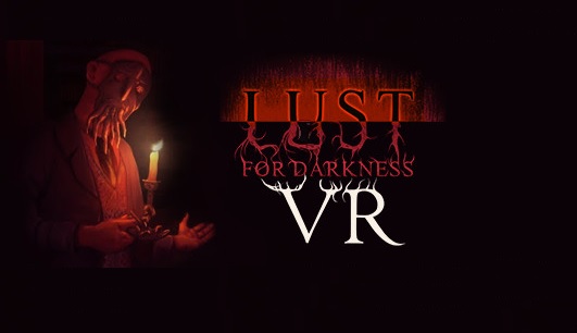 [+18] Lust for Darkness VR: M Edition, ocenzurowana wersja horroru, w wirtualnej rzeczywistości